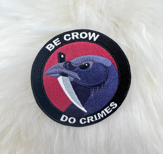 Be Crow Do Crimes Patch | Crow Patch | Raven Patch | Bird Patch | Iron On Patch | FREE SHIPPING