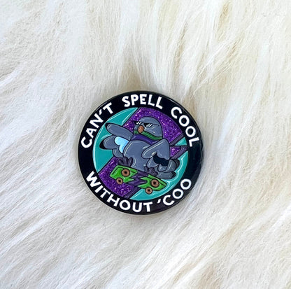 Can't Spell Cool Without Coo Pin | Pigeon Pin | Bird Pin