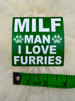 MiLF Man, I Love Furries Vinyl Sticker | MILF| Furry Sticker | FREE SHIPPING