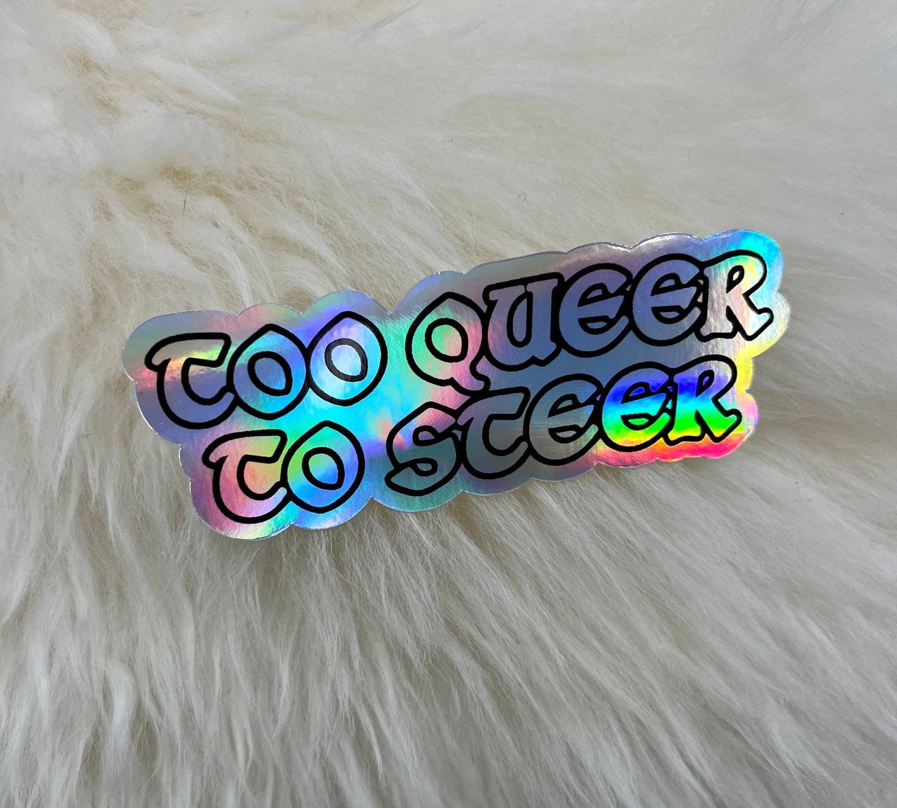 Too Queer to Steer Vinyl Sticker | Queer Sticker | LGBT Sticker | FREE SHIPPING