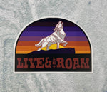Live & Let Roam Vinyl Sticker | Wolf Sticker | FREE SHIPPING